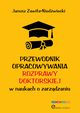 Przewodnik opracowywania rozprawy doktorskiej w naukach o zarzdzaniu, Zawia-Niedwiecki Janusz