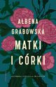 Matki i crki, Grabowska Abena