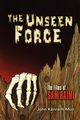 The Unseen Force, Muir John Kenneth