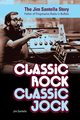 Classic Rock, Classic Jock, Santella Jim