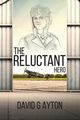 The Reluctant Hero, David Ayton