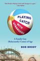 Playing Catch with Strangers, Brody Bob