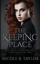 The Keeping Place, Taylor Nicole R.