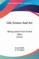 Life, Science And Art, Hello Ernest