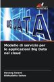 Modello di servizio per le applicazioni Big Data nel cloud, Swami Devang
