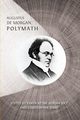 Augustus De Morgan, Polymath, 