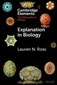 Explanation in Biology, Ross Lauren N.