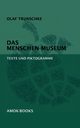 Das Menschen-Museum, Trunschke Olaf