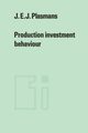 Production investment behaviour, Plasmans J.E.J.