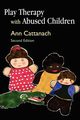 Play Therapy with Abused Children, Cattanach Ann