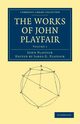 The Works of John Playfair - Volume 1, Playfair John