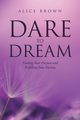 Dare to Dream, Brown Alice