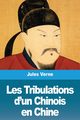 Les Tribulations d'un Chinois en Chine, Verne Jules