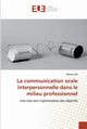 La communication orale interpersonnelle dans le milieu professionnel, Jrad Besma