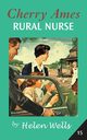 Cherry Ames, Rural Nurse, Wells Helen