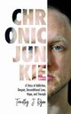 Chronic Junkie, Ryan Timothy J.