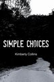 Simple Choices, Collins Kimberly