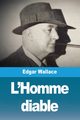 L'Homme diable, Wallace Edgar