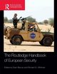 The Routledge Handbook of European Security, 