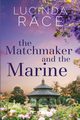 The Matchmaker and The Marine Large Print, Race Lucinda