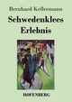 Schwedenklees Erlebnis, Kellermann Bernhard