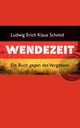 Wendezeit, Schmid Ludwig Erich Klaus