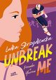 Unbreak me. Seria: Prawda o Yarrow, Skrzydlewska Ludka