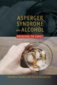 Asperger Syndrome and Alcohol, Tinsley Matthew