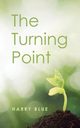 The Turning Point, Blue Harry