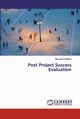 Post Project Success Evaluation, Fekibelu Bizuwork