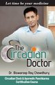 The Circadian Doctor, Chowdhury Dr.
