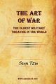 The Art of War - The Oldest Military Treatise in the World, Tzu Sun
