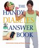 The Handy Diabetes Answer Book, Barnes-Svarney Patricia