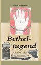 Betheljugend, Wiefelhaus Thomas