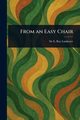 From an Easy Chair, Lankester E. Ray (Edwin Ray) Sir