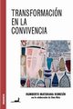 Transformacin en la convivencia, Maturana Romesn Humberto