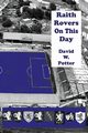 Raith Rovers On This Day, Potter David W