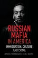 Russian Mafia in America, Finckenauer James O.