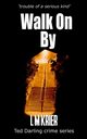 Walk On By, Krier L M