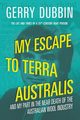 My Escape to Terra Australis, Dubbin Gerry