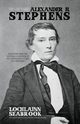 The Quotable Alexander H. Stephens, Seabrook Lochlainn