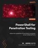 PowerShell for Penetration Testing, Blyth Dr. Andrew