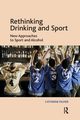 Rethinking Drinking and Sport, Palmer Catherine