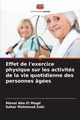 Effet de l'exercice physique sur les activits de la vie quotidienne des personnes ges, Abo El Magd Manal