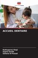 ACCUEIL DENTAIRE, Shaji Ruthuparna