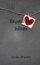 Beyond the Infinite, Bryant Emily