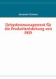 Zielsystemmanagement fr die Produktentstehung von PKW, Ziemann Alexander