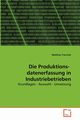 Die Produktions-   datenerfassung in Industriebetrieben, Tramnitz Matthias