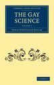 The Gay Science - Volume 1, Dallas Eneas Sweetland