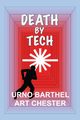 Death By Tech, Barthel Urno